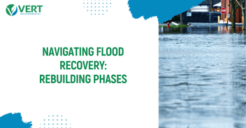 Navigating Flood Recovery: Rebuilding Phases 