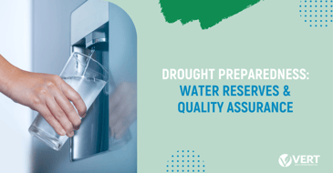 Drought Preparedness: Water Reserves & Quality Assurance